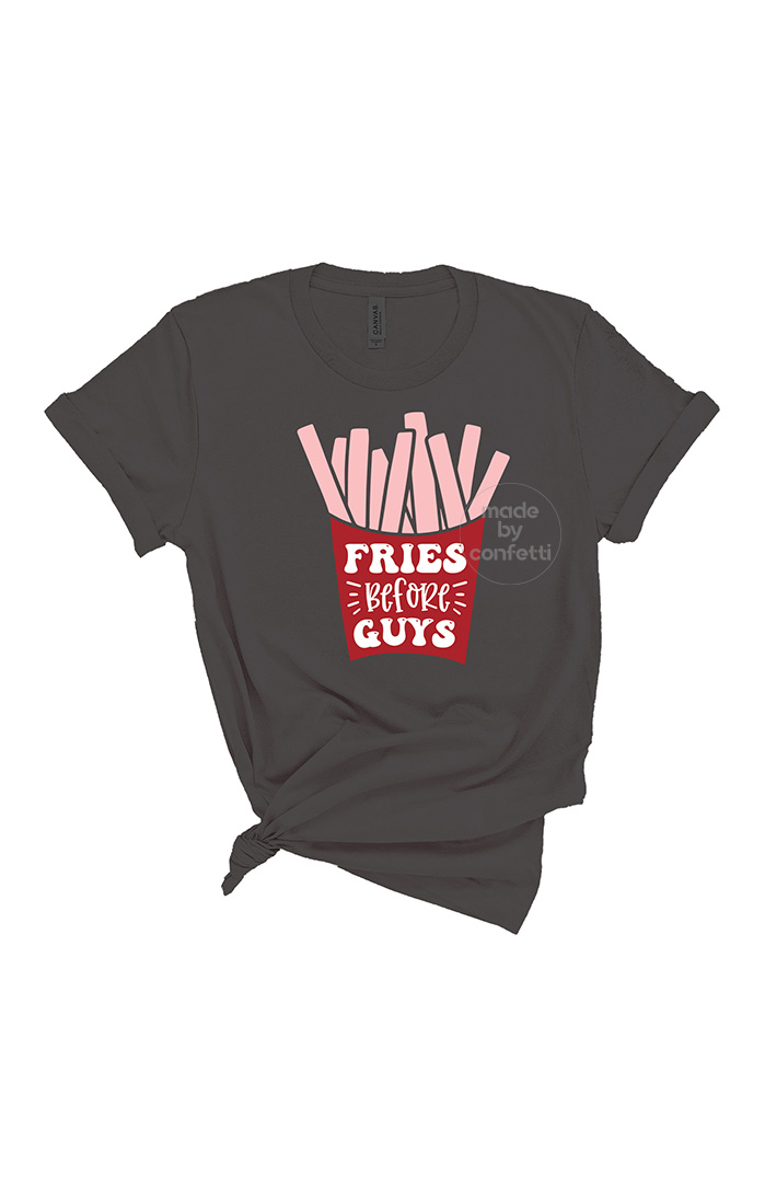 Fries before guys