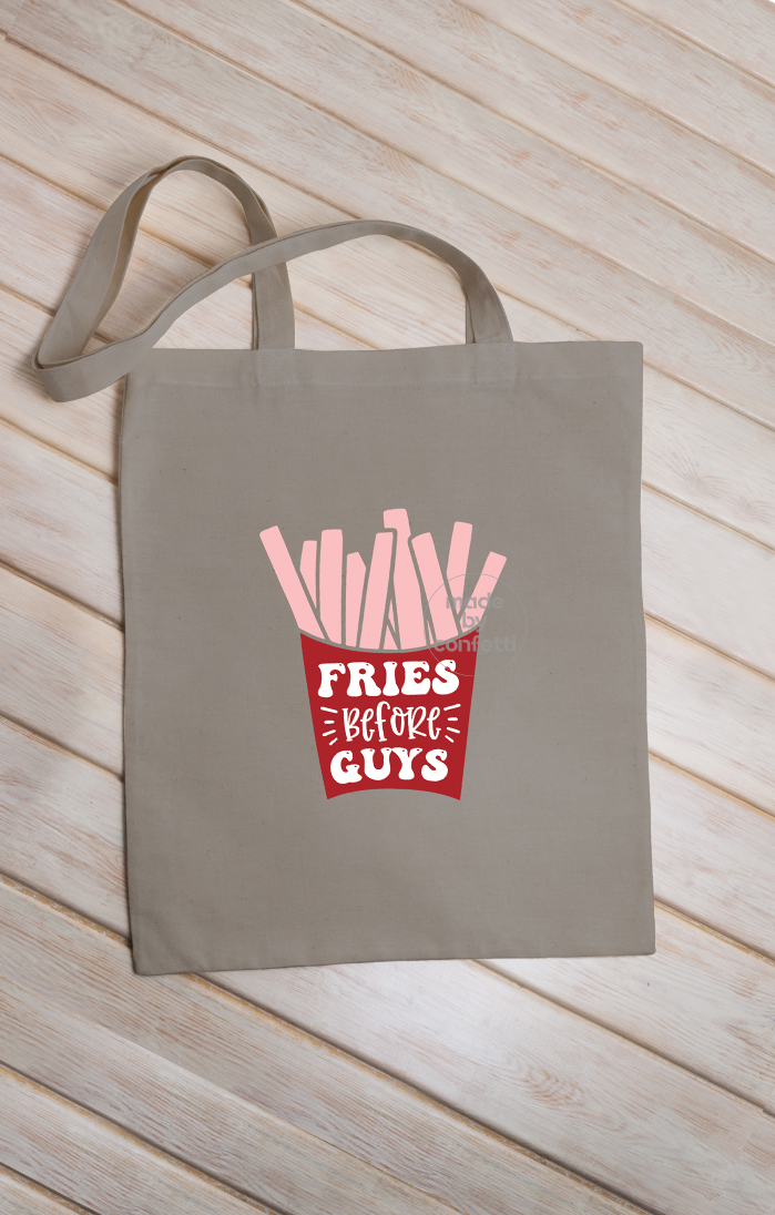 Fries before guys