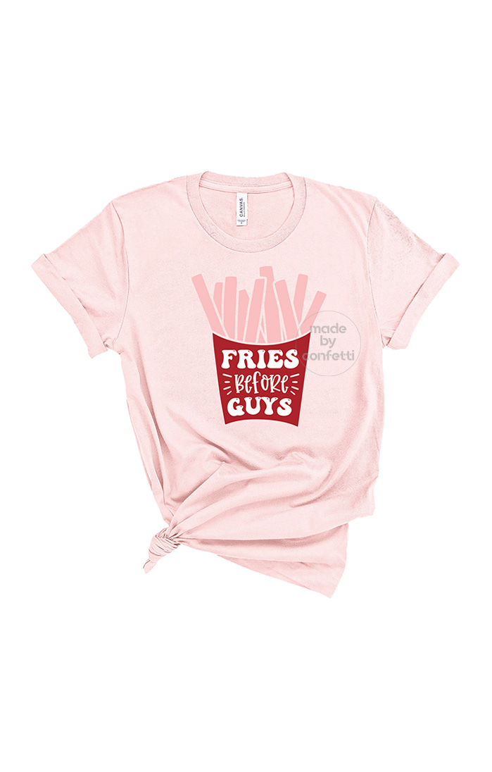 Fries before guys