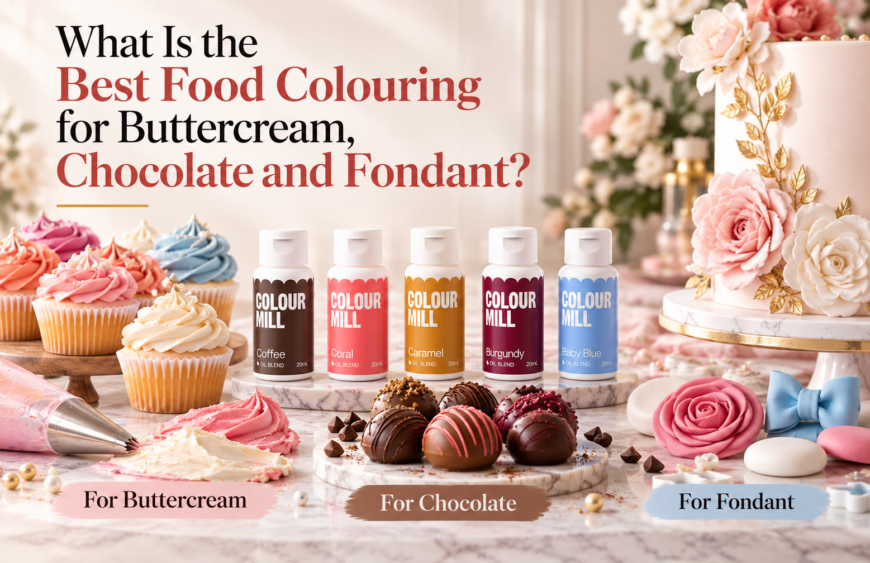 What Is the Best Food Colouring for Buttercream, Chocolate and Fondant (1)